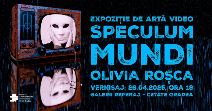 speculum-mundi-expozitie-video-de-olivia-rosca-reperaj-oradea