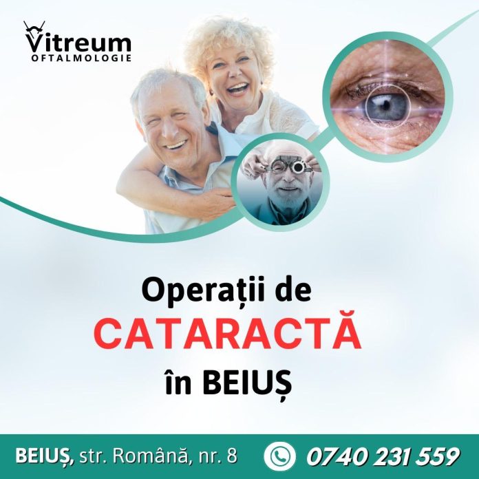 Clinica VITREUM de oftalmologie din Beiuș, soluția pentru cataractă și afecțiuni oculare severe