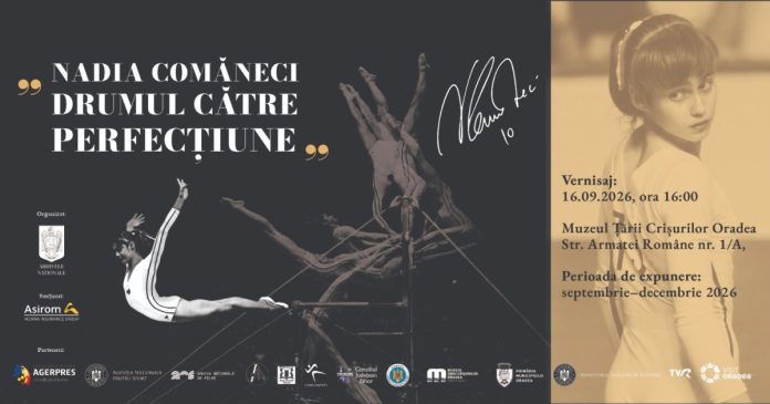 „Nadia Comăneci – Drumul către perfecțiune” se deschide la Oradea „Nadia Comăneci – Drumul către perfecțiune” se deschide la Oradea