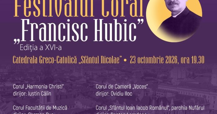 Șase coruri din Oradea și Timișoara, la Festivalul „Francisc Hubic”, cu intrare liberă